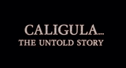 Joe D'amato's Caligula: The Untold Story from 1982 doesn't hide its obvious inspiration.